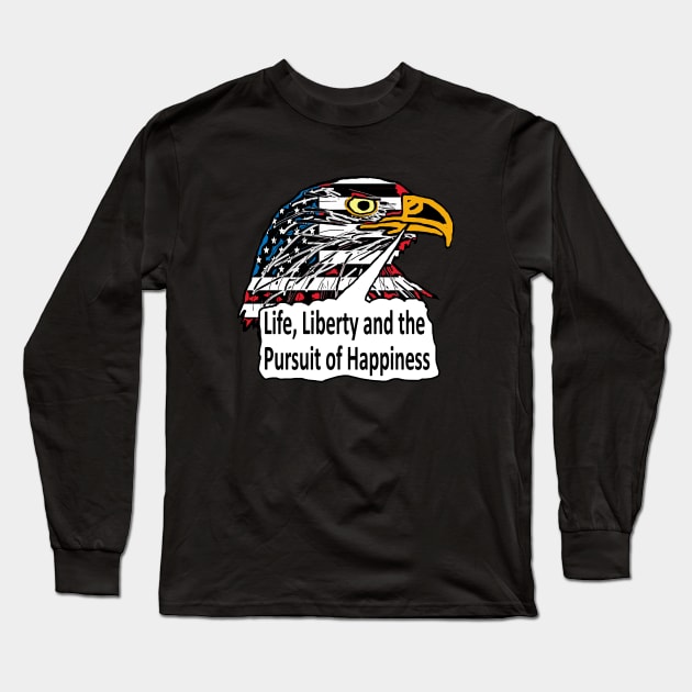 Life, Liberty and the Pursuit of Happiness Long Sleeve T-Shirt by Mark Ewbie